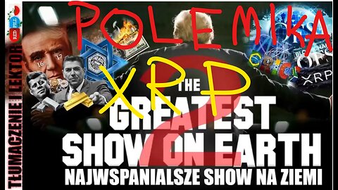 Polemika The greatest show 2 (XRP) z kanału Red Pill News