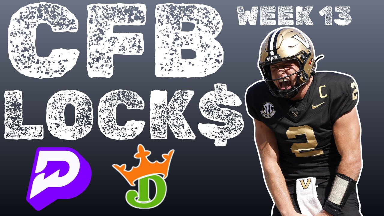 CFB WEEK 13 BEST BETS + TOP PLAYER PROPS