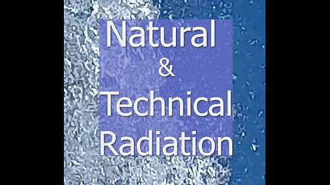 NATURAL & TECHNICAL RADIATION