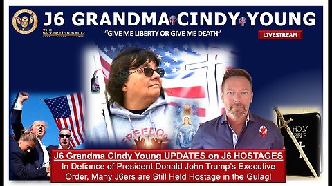 J6 Grandma Cindy Young on DC Gulag Defying Trump’s New Executive Order to Free the J6 Hostages Now!