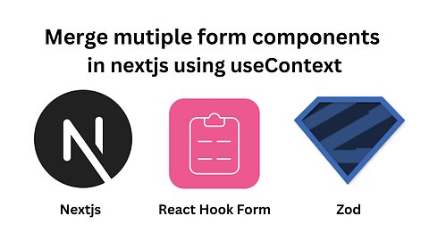 ow to Use useContext in React Hook Form & Merge Multiple Forms in Next.js