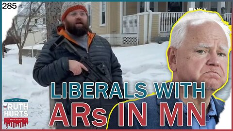 Truth Hurts #285 - Liberals in Minnesota NOW Support "Assault Rifles"???
