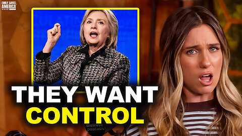 Hillary Clinton Just Admitted What They REALLY Want to Control