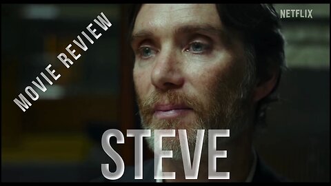 "STEVE" - A NETFLIX DRAMA FILM REVIEW