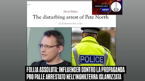 FOLLIA ASSOLUTA: INFLUENCER CONTRO LA PROPAGANDA PRO PALLE ARRESTATO NELL'INGHILT3RR4 ISL4MIZZ4T4