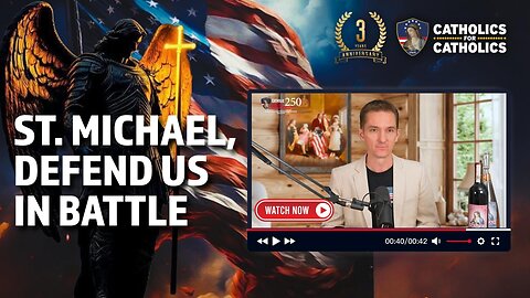 St. Michael, War & Wine - Catholics For Catholics' 3rd Anniversary