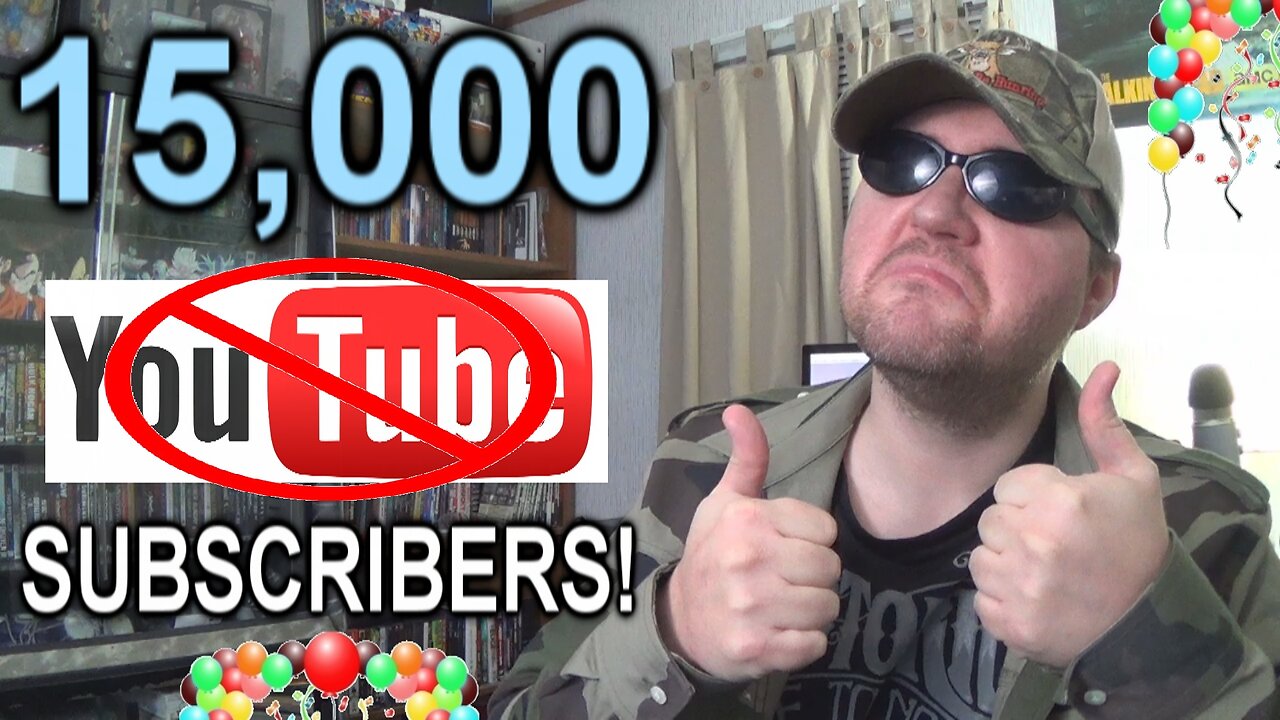 15,000 Subscribers Celebration + Fuck You YouTube! (BBT)