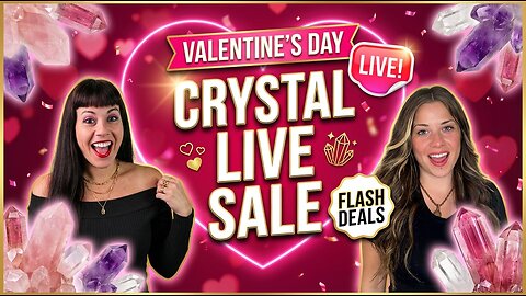 💎 CRYSTAL LIVE SALE - Valentine's Day Special Deals!