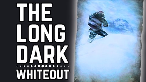 Live: Wrapping up the Whiteout Challenge?? The Long Dark