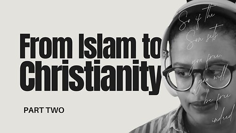 Faith & Politics: Why I Chose Christ (part 2)