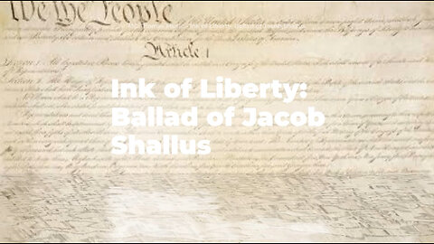 🎵 INK OF LIBERTY – Ballad of Jacob Shallus - Official Lyric Video