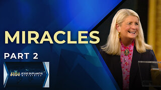 Miracles, Part 2