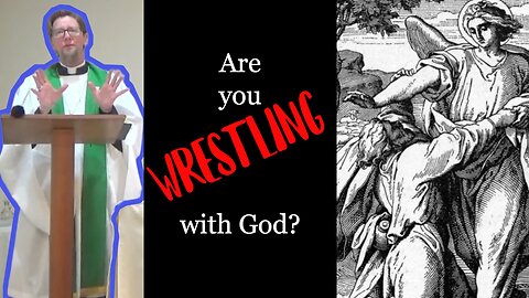 The Heel Grabber, the Widow, and the Slumberless God, Luke 18:1-18, Genesis 32