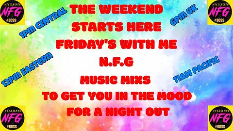 Get your weekend started with me N.F.G . The best place for mashups & mixs on Rumble