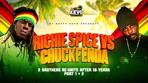 Reggae Mix | Richie Spice & Chuck Fenda Reunite After 18 Years! 💚💛❤