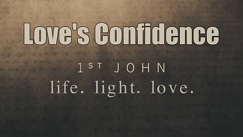 CFC Sunday Sermon - November 2, 2025 - Love's Confidence