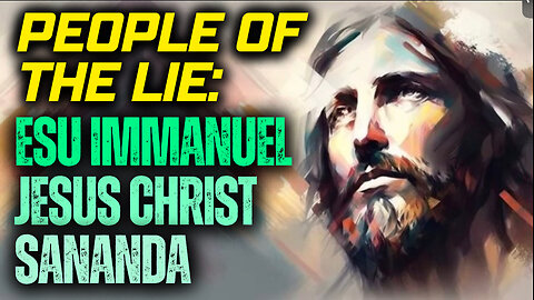 People of the Lie: Hidden Truth Exposed — Esu Immanuel “Jesus” Sananda — 2,000 Year Vatican Cover-Up