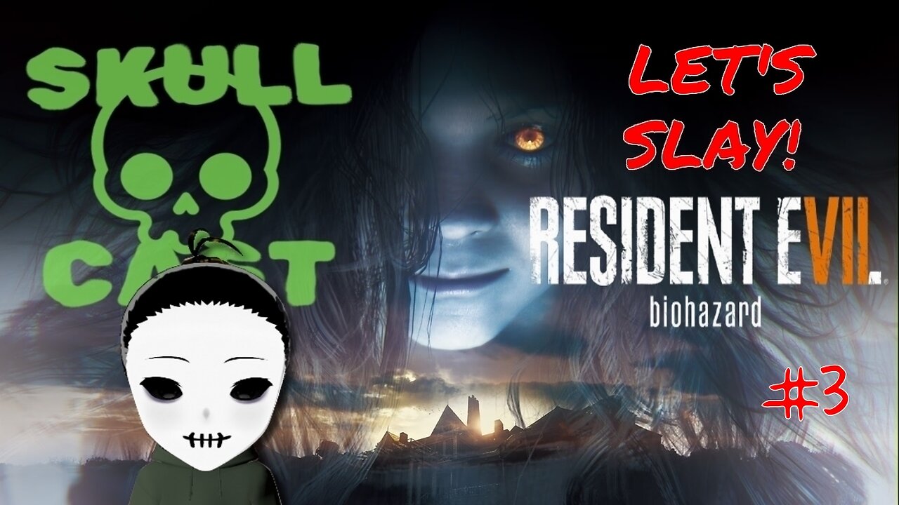 SkullCast - Mamma/Mia... Here We Go Again | Let's Slay! Resident Evil: Biohazard pt. 3