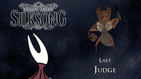 Hollow Knight: Silksong - Last Judge