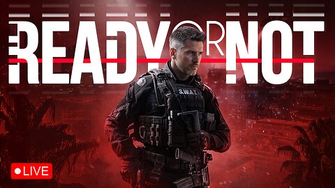 Ready or Not - Lethal Weapon