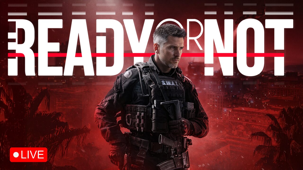 Ready or Not - Lethal Weapon