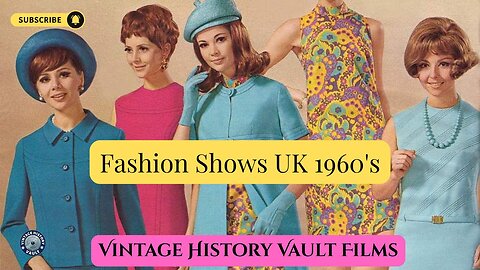Fashion Shows UK 1960's: Vintage History Vault Films.