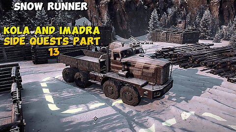 Snow Runner Kola and Imadra Side Quests Part 13