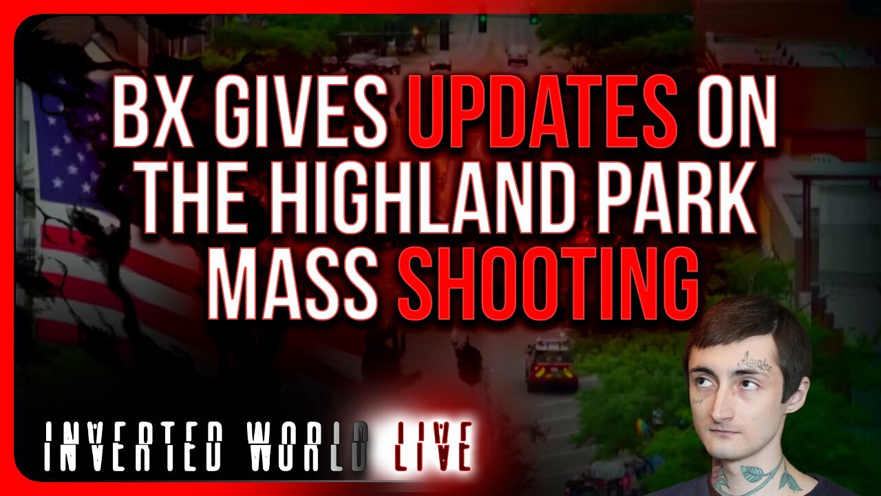 "BX Gives Updates On The Highland Park Mass Shooting"