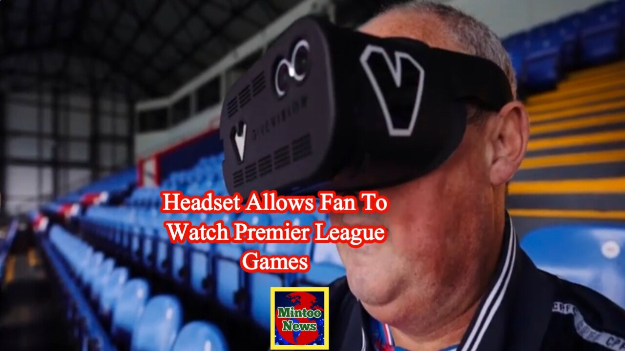 Headset allows visually impaired football fan to watch Premier League games