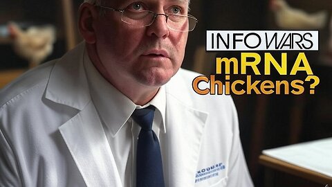 INFOWARS: mRNA Chickens? Dr. Malone Warns Of Catastrophic Consequences