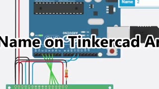 Comment Name 'n Message and I'll Make a Video For You With Name on #Tinkercad Arduino Simulation