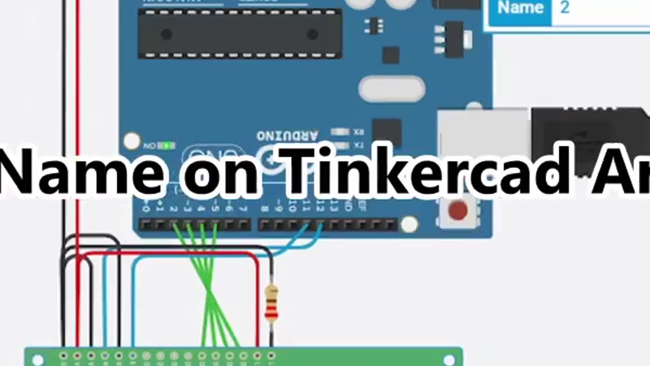 Comment Name 'n Message and I'll Make a Video For You With Name on #Tinkercad Arduino Simulation