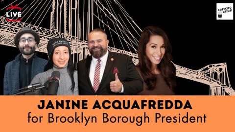 Janine Acquafredda for Brooklyn Borough President - Live 8pm w/ RA. Kozi & Mark