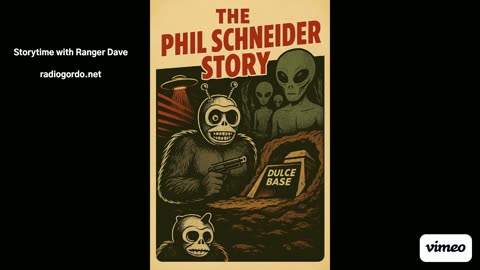 Storytime with Ranger Dave - DEEP DIVER: The Phil Schneider Story
