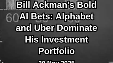 Bill Ackman’s Bold AI Bets