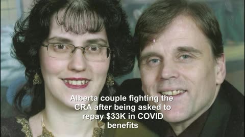 Alberta couple fighting the CRA after being asked to repay $33K in COVID
