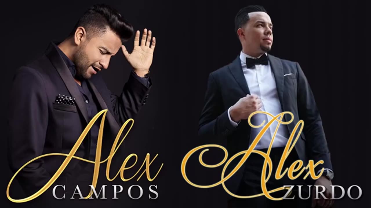 Álex Campos Y Alex Zurdo Sus Mejores Canciones Exitos Mix Alabanza Musica Cristiana.