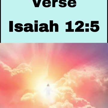 Daily Bible Verse - Isaiah 12:5