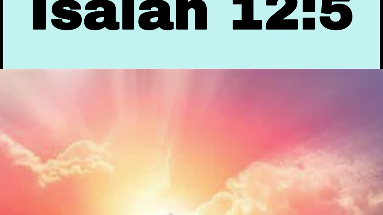 Daily Bible Verse - Isaiah 12:5