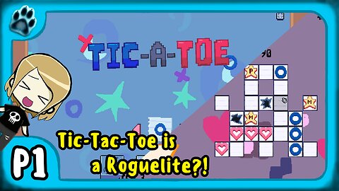 Tic-a-Toe P1 | Tic-Tac-Toe is a Roguelite?!