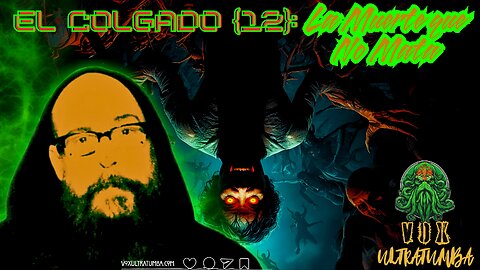 El Colgado {12}: La Muerte que No Mata