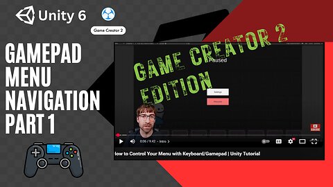 How to Control Your Menu With A Gamepad - Part 1 | Game Creator 2 and Unity 6