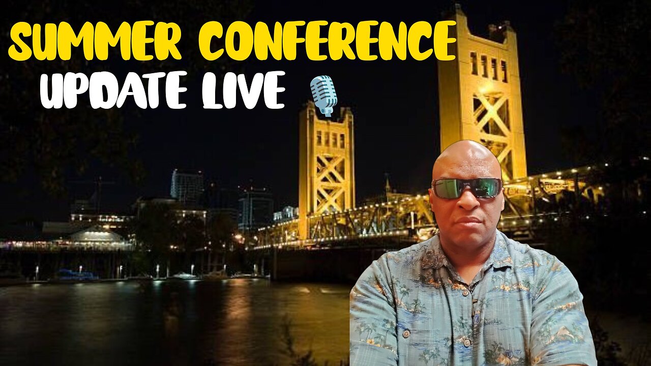 SUMMER CONFERENCE UPDATE LIVE !!!!!!!