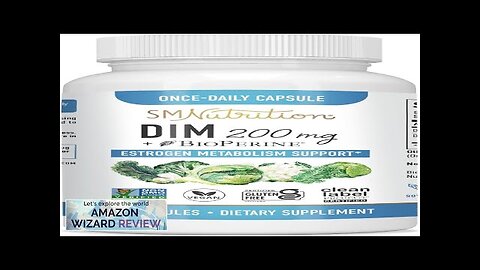 DIM Supplement 200 mg Estrogen Balance for Women & Men Review