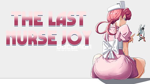 Pokemon The Last Nurse Joy - Fan-made Game about Nurse Joy with fun gameplay