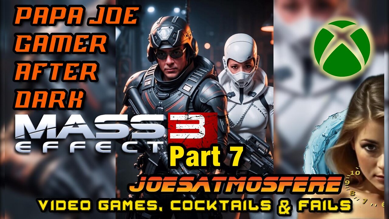 Papa Joe Gamer After Dark: Mass Effect 3, Part 7, Cocktails & Fails!