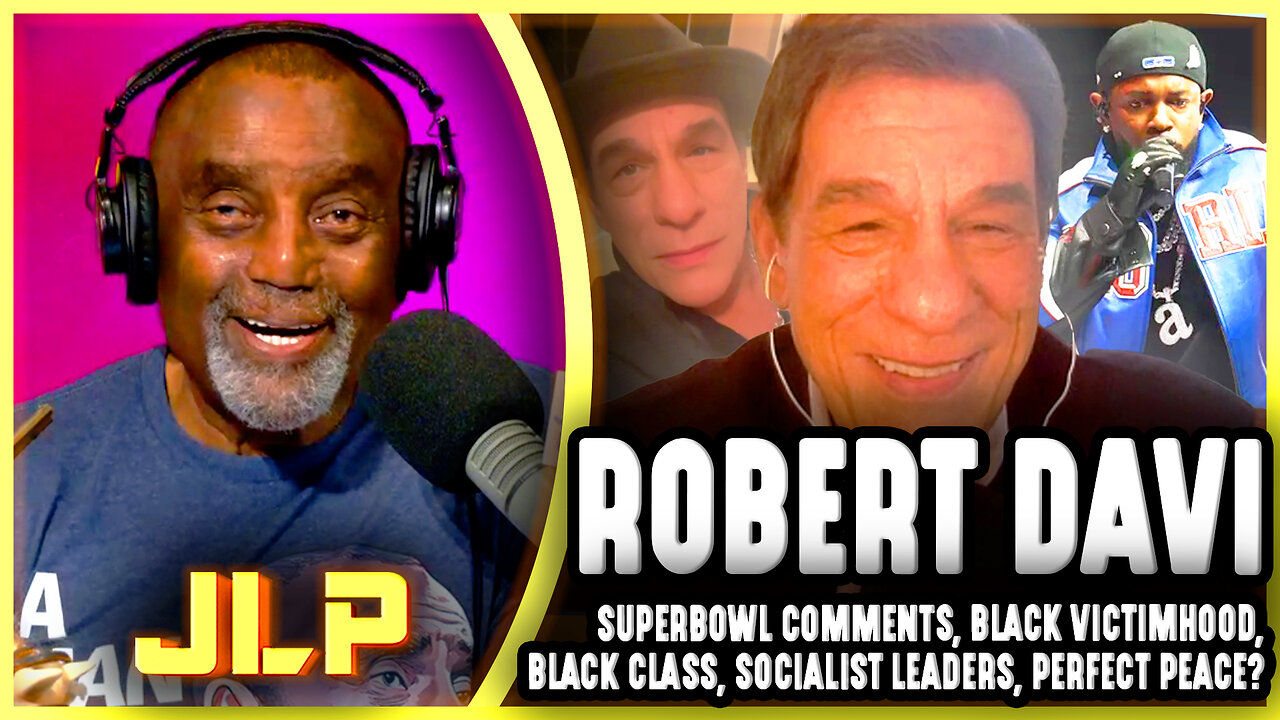 Robert Davi & JLP Discuss His Super Bowl Comments, Black Victimhood, Black Class, Socialist Leaders