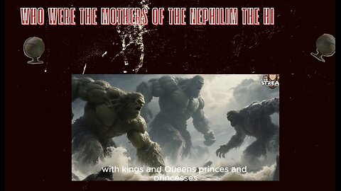 Who Were The Mothers of The Nephilim: The HIDDEN TRUTH of The Giantesses ERASED