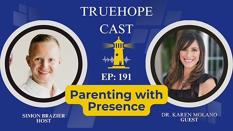 EP191: Parenting with Presence — Cultivating Trust, Joy, and Security