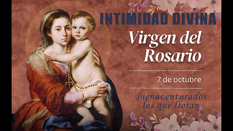 7 DE OCTUBRE - NSTRA. SRA. DEL ROSARIO